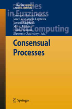 Herrera-Viedma / García-Lapresta / Kacprzyk |  Consensual Processes | Buch |  Sack Fachmedien