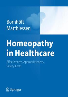 Bornhöft / Matthiessen | Homeopathy in Healthcare | Buch | 978-3-642-20637-5 | sack.de