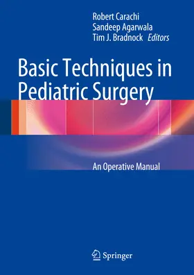Carachi / Agarwala / Bradnock |  Basic Techniques in Pediatric Surgery | eBook | Sack Fachmedien