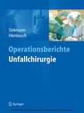 Siekmann / Irlenbusch |  Operationsberichte Unfallchirurgie | eBook | Sack Fachmedien