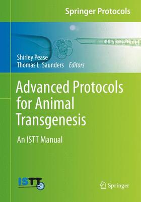 Saunders / Pease | Advanced Protocols for Animal Transgenesis | Buch | 978-3-642-20791-4 | sack.de