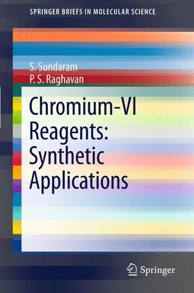 Raghavan / Sundaram |  Chromium -VI  Reagents: Synthetic Applications | Buch |  Sack Fachmedien