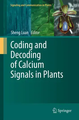 Luan |  Coding and Decoding of Calcium Signals in Plants | Buch |  Sack Fachmedien