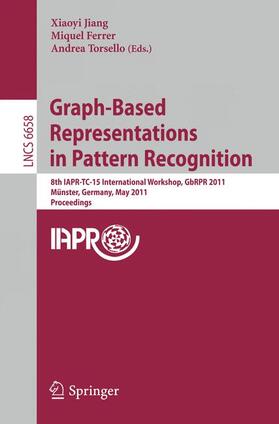 Jiang / Ferrer / Torsello |  Graph-Based Representations in Pattern Recognition | Buch |  Sack Fachmedien