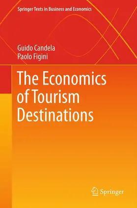 Figini / Candela |  The Economics of Tourism Destinations | Buch |  Sack Fachmedien