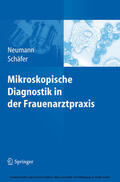 Neumann / Schäfer |  Mikroskopische Diagnostik in der Frauenarztpraxis | eBook | Sack Fachmedien