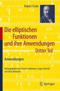 Fricke / Adelmann / Klimenko |  Die elliptischen Funktionen und ihre Anwendungen | Buch |  Sack Fachmedien