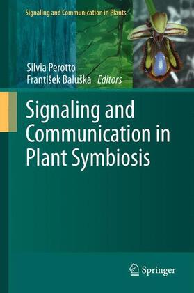Baluška / Perotto | Signaling and Communication in Plant Symbiosis | Buch | 978-3-642-20965-9 | sack.de