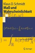 Schmidt |  Maß und Wahrscheinlichkeit | Buch |  Sack Fachmedien