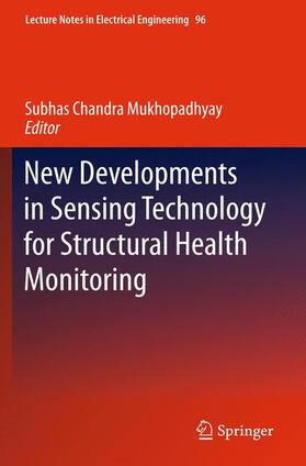 Mukhopadhyay | New Developments in Sensing Technology for Structural Health | Buch | 978-3-642-21098-3 | sack.de