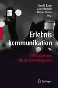 Bauer / Heinrich / Samak |  Erlebniskommunikation | Buch |  Sack Fachmedien