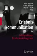 Bauer / Heinrich / Samak |  Erlebniskommunikation | eBook | Sack Fachmedien