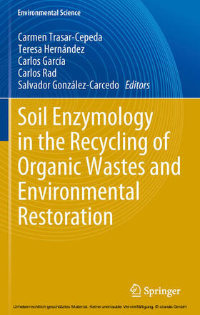 Trasar-Cepeda / Hernández / García |  Soil Enzymology in the Recycling of Organic Wastes and Environmental Restoration | eBook | Sack Fachmedien