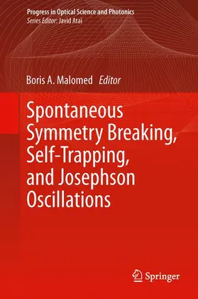 Malomed |  Spontaneous Symmetry Breaking, Self-Trapping, and Josephson Oscillations | Buch |  Sack Fachmedien