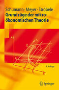 Schumann / Meyer / Ströbele |  Grundzüge der mikroökonomischen Theorie | eBook | Sack Fachmedien
