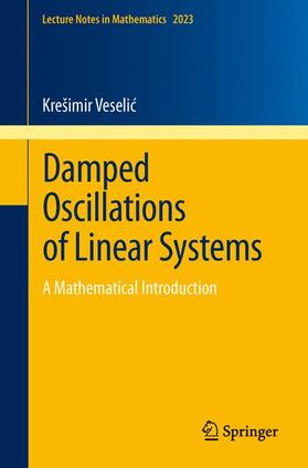 Veselic / Veselic | Damped Oscillations of Linear Systems | Buch | 978-3-642-21334-2 | sack.de