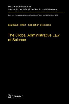 Ruffert / Steinecke | The Global Administrative Law of Science | Buch | 978-3-642-21358-8 | sack.de
