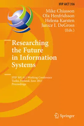 Chiasson / Henfridsson / Karsten |  Researching the Future in Information Systems | eBook | Sack Fachmedien