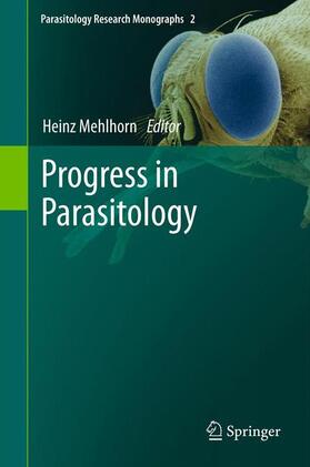 Mehlhorn | Progress in Parasitology | Buch | 978-3-642-21395-3 | sack.de