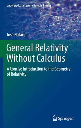 Natario | General Relativity Without Calculus | Buch | 978-3-642-21451-6 | sack.de