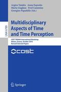 Vatakis / Esposito / Giagkou |  Multidisciplinary Aspects of Time and Time Perception | Buch |  Sack Fachmedien