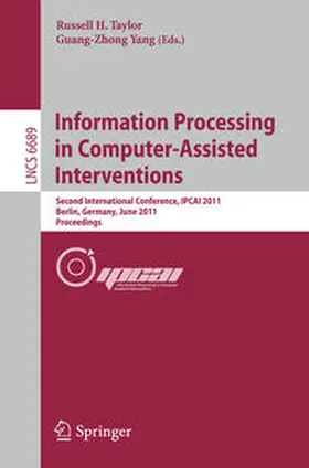 Taylor / Yang | Information Processing in Computer-Assisted Interventions | E-Book | sack.de