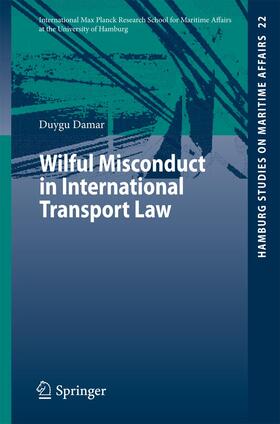 Damar | Wilful Misconduct in International Transport Law | Buch | 978-3-642-21508-7 | sack.de
