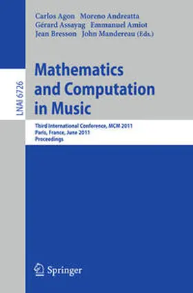Agon / Amiot / Andreatta | Mathematics and Computation in Music | E-Book | sack.de
