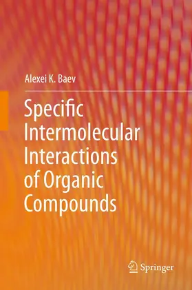 Baev | Specific Intermolecular Interactions of Organic Compounds | E-Book | www.sack.de