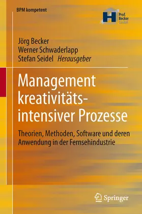 Becker / Schwaderlapp / Seidel | Management kreativitätsintensiver Prozesse | E-Book | www.sack.de