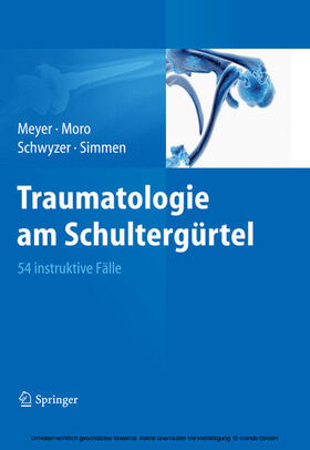 Meyer / Moro / Schwyzer | Traumatologie am Schultergürtel | E-Book | sack.de