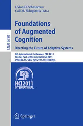 Schmorrow / Fidopiastis | Foundations of Augmented Cognition. Directing the Future of Adaptive Systems | E-Book | sack.de