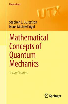 Gustafson / Sigal | Mathematical Concepts of Quantum Mechanics | Buch | 978-3-642-21865-1 | sack.de