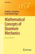 Gustafson / Sigal |  Mathematical Concepts of Quantum Mechanics | Buch |  Sack Fachmedien