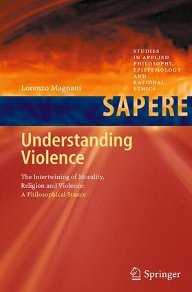 Magnani | Magnani, L: Understanding Violence | Buch | 978-3-642-21971-9 | sack.de