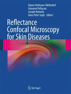 Hofmann-Wellenhof / Pellacani / Malvehy |  Reflectance Confocal Microscopy for Skin Diseases | Buch |  Sack Fachmedien