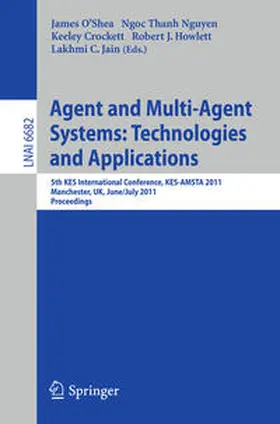 O'Shea / Nguyen / Crockett |  Agent and Multi-Agent Systems: Technologies and Applications | eBook | Sack Fachmedien