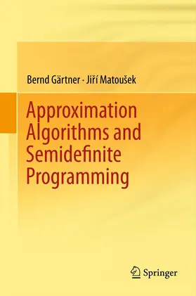 Matousek / Gärtner |  Approximation Algorithms and Semidefinite Programming | Buch |  Sack Fachmedien