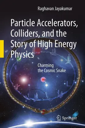 Jayakumar | Particle Accelerators, Colliders, and the Story of High Energy Physics | E-Book | www.sack.de
