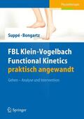 Suppé / Bongartz |  FBL Klein-Vogelbach Functional Kinetics praktisch angewandt | Buch |  Sack Fachmedien