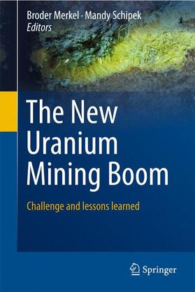 Schipek / Merkel | The New Uranium Mining Boom | Buch | 978-3-642-22121-7 | sack.de