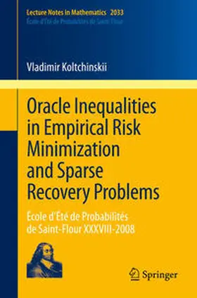 Koltchinskii | Oracle Inequalities in Empirical Risk Minimization and Sparse Recovery Problems | E-Book | sack.de