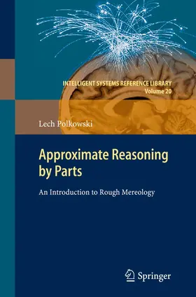 Polkowski |  Approximate Reasoning by Parts | Buch |  Sack Fachmedien