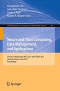 Lee / Seigneur / Park |  Secure and Trust Computing, Data Management, and Application | Buch |  Sack Fachmedien