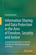 Boehm |  Information Sharing and Data Protection in the Area of Freedom, Security and Justice | eBook | Sack Fachmedien