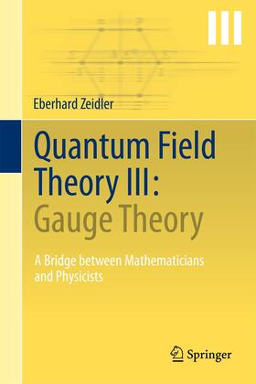 Zeidler | Quantum Field Theory III: Gauge Theory | Buch | 978-3-642-22420-1 | sack.de