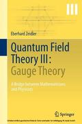 Zeidler |  Quantum Field Theory III: Gauge Theory | eBook | Sack Fachmedien
