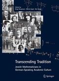 Bergmann / Ungar / Epple |  Transcending Tradition: Jewish Mathematicians in German Speaking Academic Culture | Buch |  Sack Fachmedien