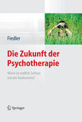 Fiedler |  Die Zukunft der Psychotherapie | eBook | Sack Fachmedien