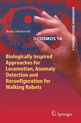 Jakimovski | Biologically Inspired Approaches for Locomotion, Anomaly Detection and Reconfiguration for Walking Robots | E-Book | sack.de